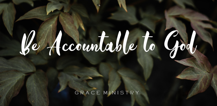 Begin your day right with Bro Andrews life-changing online daily devotional "Be Accountable to God" read and Explore God's potential in you
